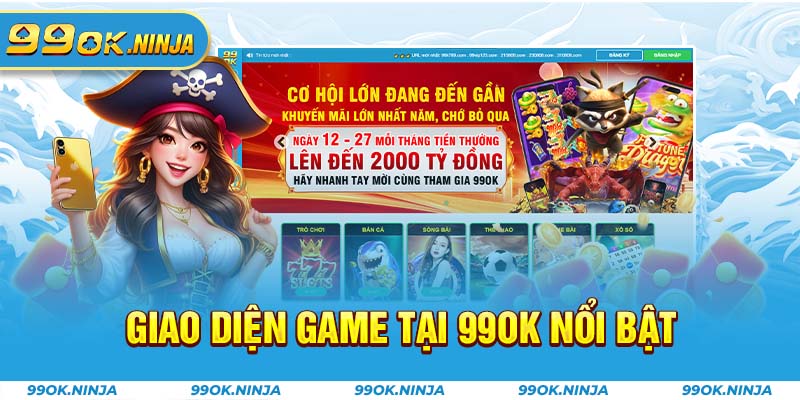 Giao diện game tại 99OK nổi bật