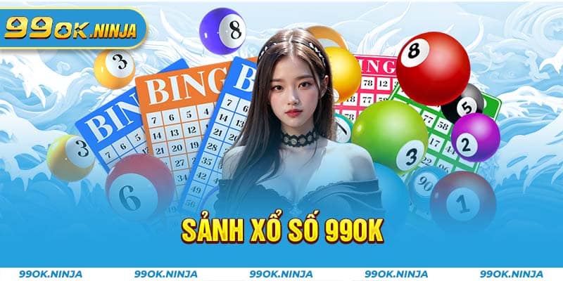 Sảnh xổ số đặc sắc 99OK