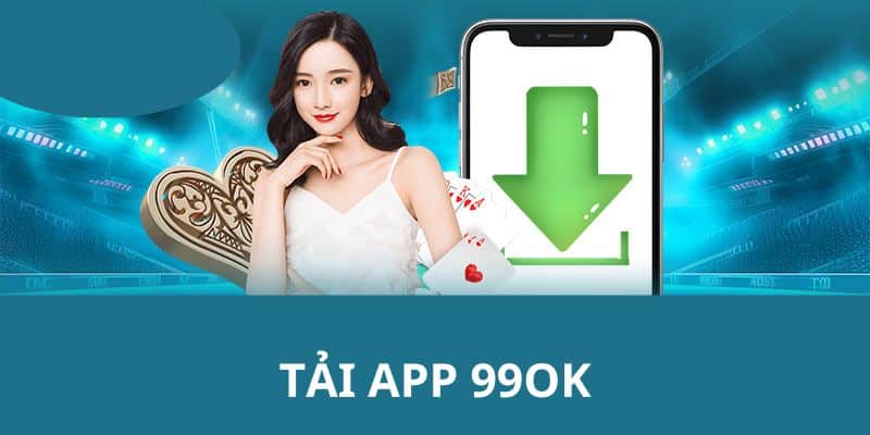 99OK trả lời thắc mắc của hội viên về quá trình tải xuống phần mềm